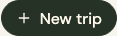 A New trip button.